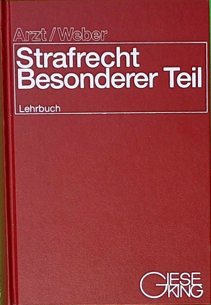 Strafrecht Besonderer Teil  Lehrbuch: Lehrbuch. Stand 15. April 2000