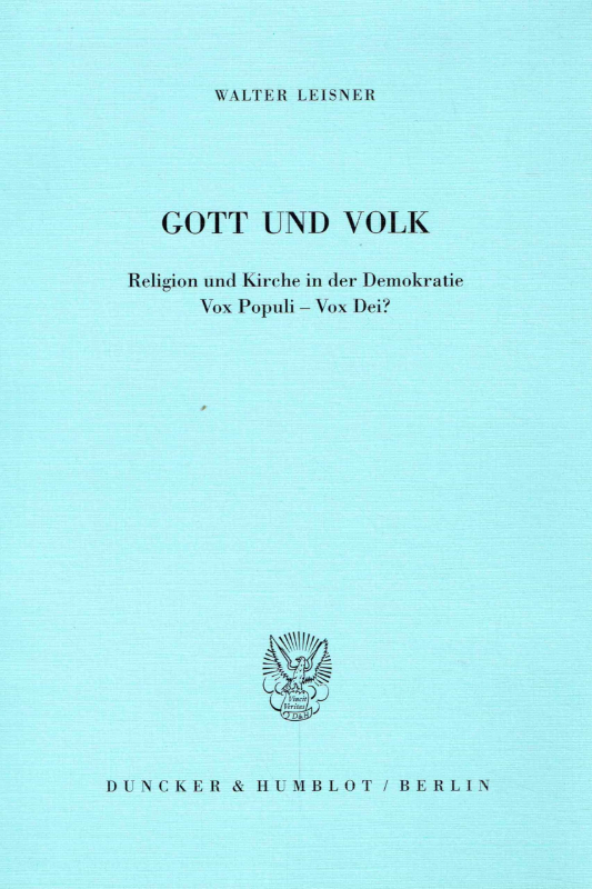 Gott und Volk.: Religion und Kirche in der Demokratie. Vox Populi - Vox Dei?