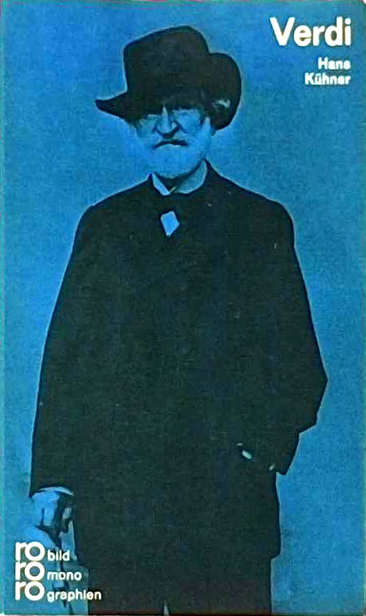 Giuseppe Verdi in Selbstzeugnissen und Bilddokumenten (rororo - rowohlts monographien)