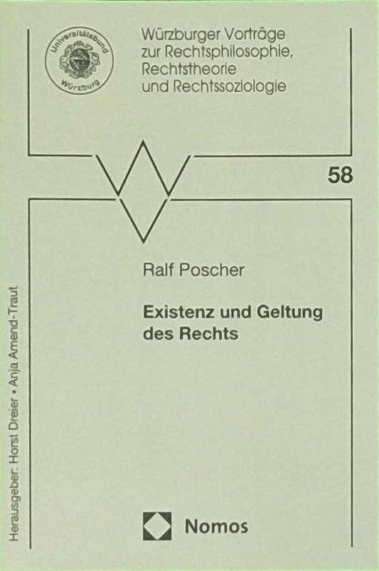 Existenz und Geltung des Rechts (Würzburger Vorträge zur Rechtsphilosophie  Rechtstheorie und Rechtssoziologie)