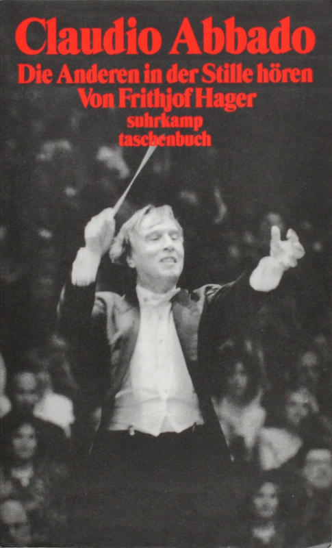 Claudio Abbado: Die Anderen in der Stille hören (Suhrkamp Taschenbücher)