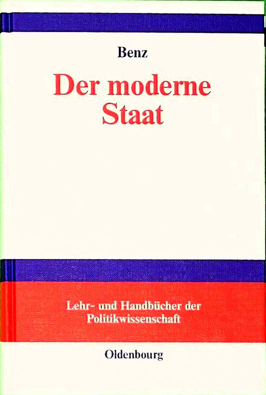 Der moderne Staat: Grundlagen der politologischen Analyse