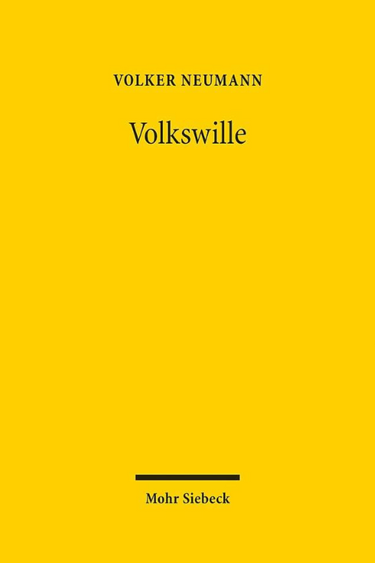 Volkswille: Das demokratische Prinzip in der Staatsrechtslehre vom Vormärz bis heute
