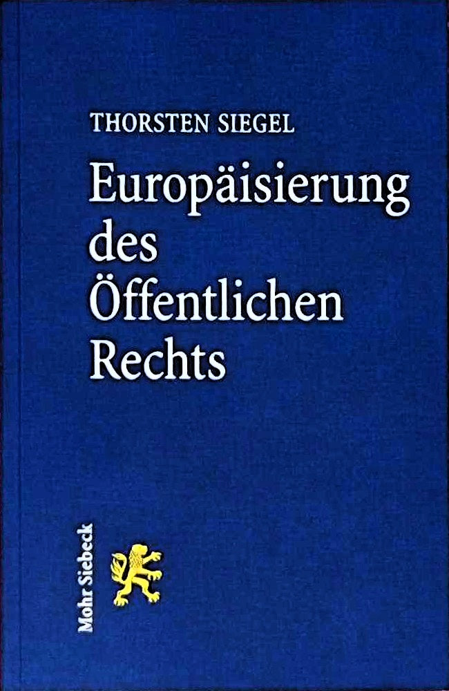 Europäisierung des Öffentlichen Rechts: Rahmenbedingungen und Schnittstellen zwischen dem Europarecht und dem nationalen (Verwaltungs-)Recht