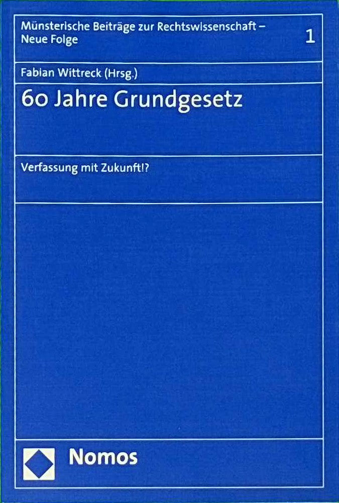 60 Jahre Grundgesetz: Verfassung mit Zukunft!?