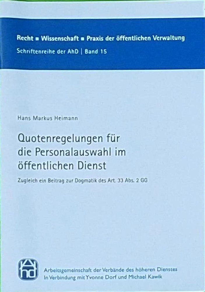 Quotenregelungen für die Personalauswahl im öffentlichen Dienst: Zugleich ein Beitrag zur Dogmatik des Art. 33 Abs 2 GG (Recht - Wissenschaft - Praxis der öffentlichen Verwaltung)