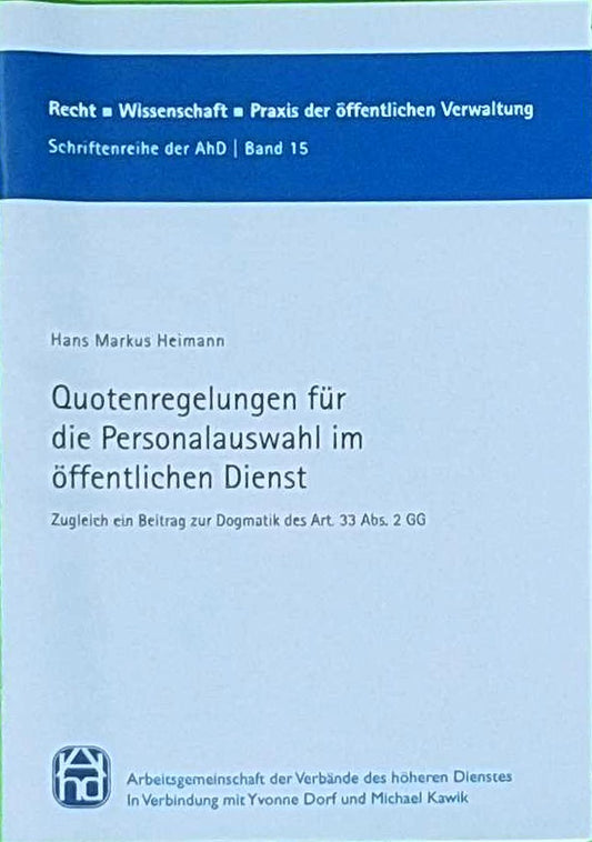 Quotenregelungen für die Personalauswahl im öffentlichen Dienst: Zugleich ein Beitrag zur Dogmatik des Art. 33 Abs 2 GG (Recht - Wissenschaft - Praxis der öffentlichen Verwaltung)