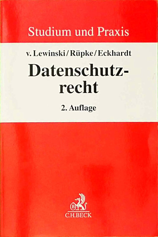 Datenschutzrecht: Grundlagen und europarechtliche Neugestaltung (Studium und Praxis)