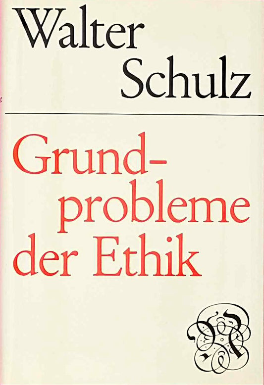 Grundprobleme der Ethik