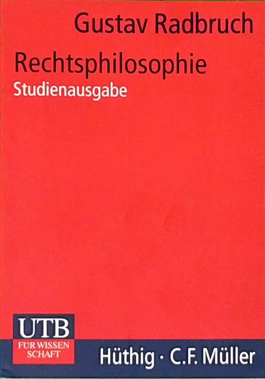 Rechtsphilosophie. Studienausgabe: Eine Studienausgabe (UTB M: Uni-Taschenbücher)