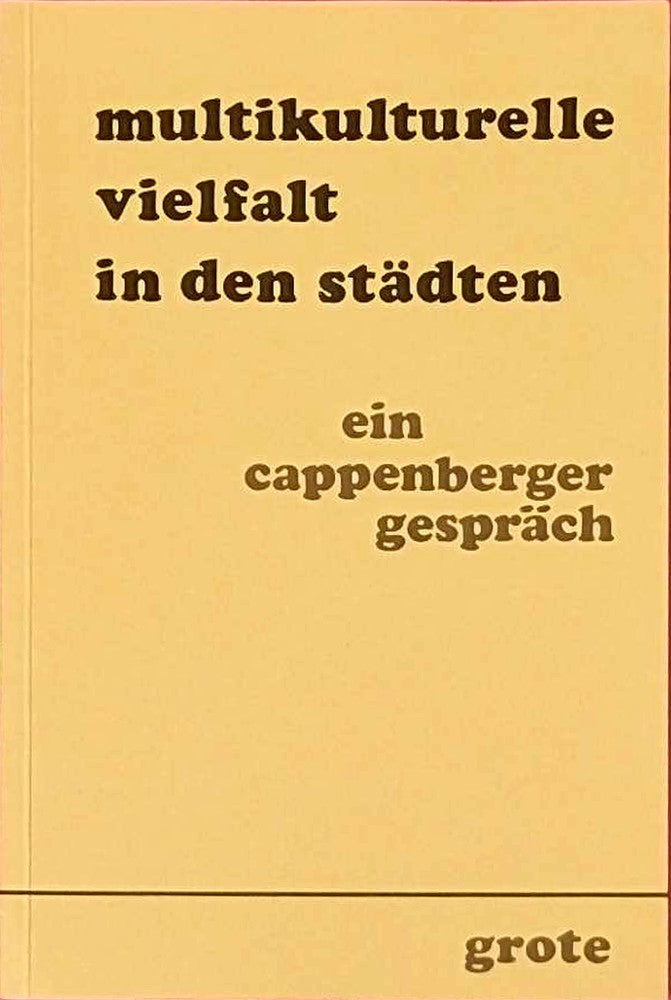 Multikulturelle Vielfalt in den Städten (Cappenberger Gespräche der Freiherr-vom-Stein-Gesellschaft)