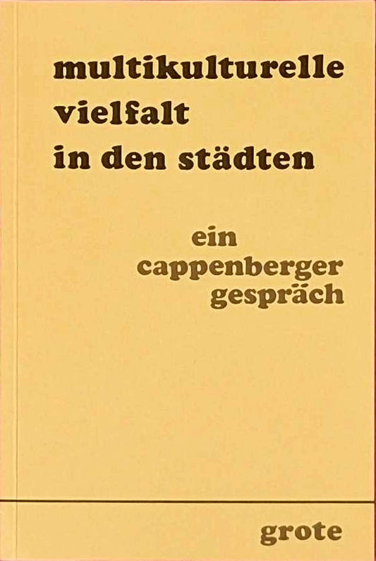 Multikulturelle Vielfalt in den Städten (Cappenberger Gespräche der Freiherr-vom-Stein-Gesellschaft)