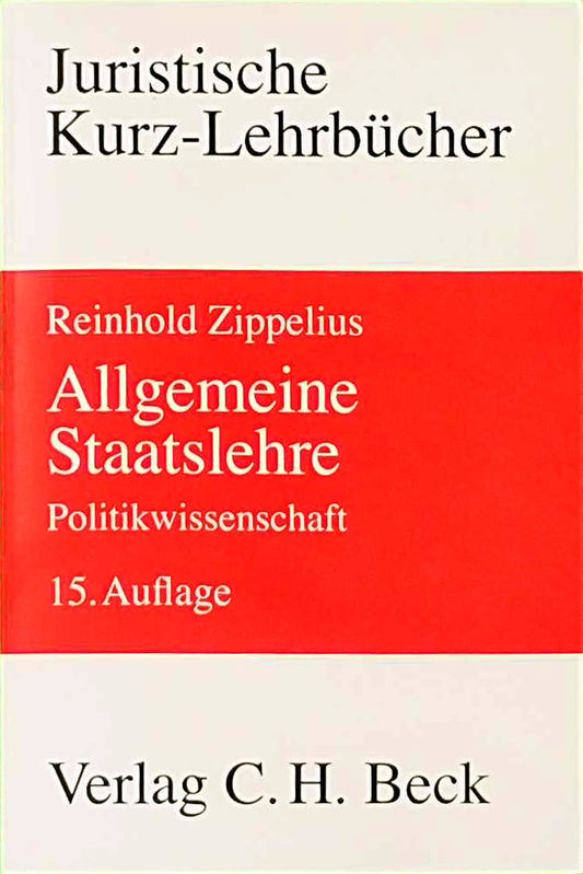 Allgemeine Staatslehre: Politikwissenschaft (Kurzlehrbücher für das Juristische Studium)