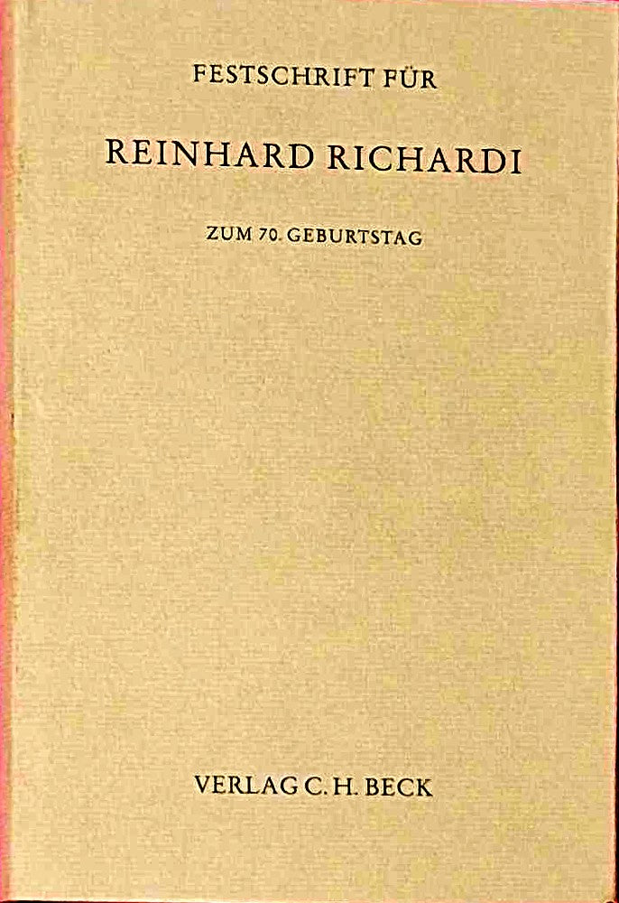 Festschrift für Reinhard Richardi: zum 70. Geburtstag (Festschriften  Festgaben  Gedächtnisschriften)