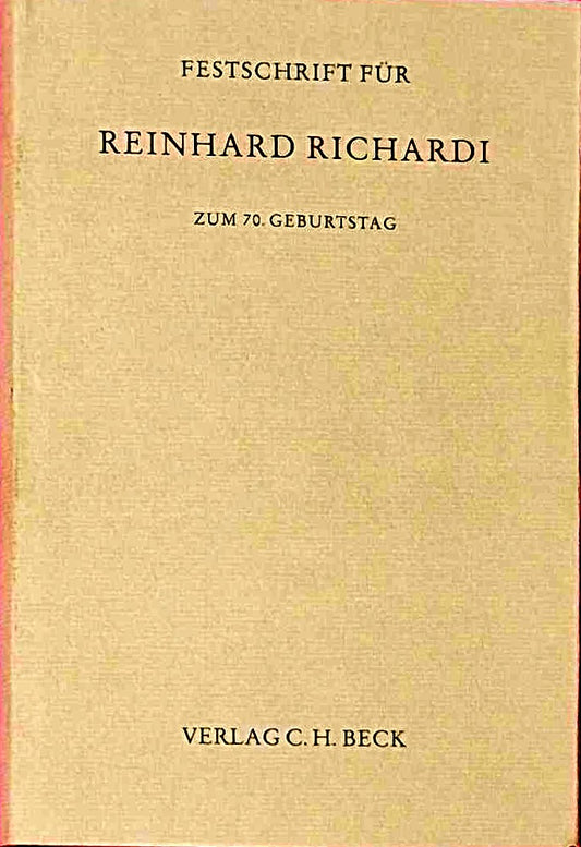 Festschrift für Reinhard Richardi: zum 70. Geburtstag (Festschriften  Festgaben  Gedächtnisschriften)