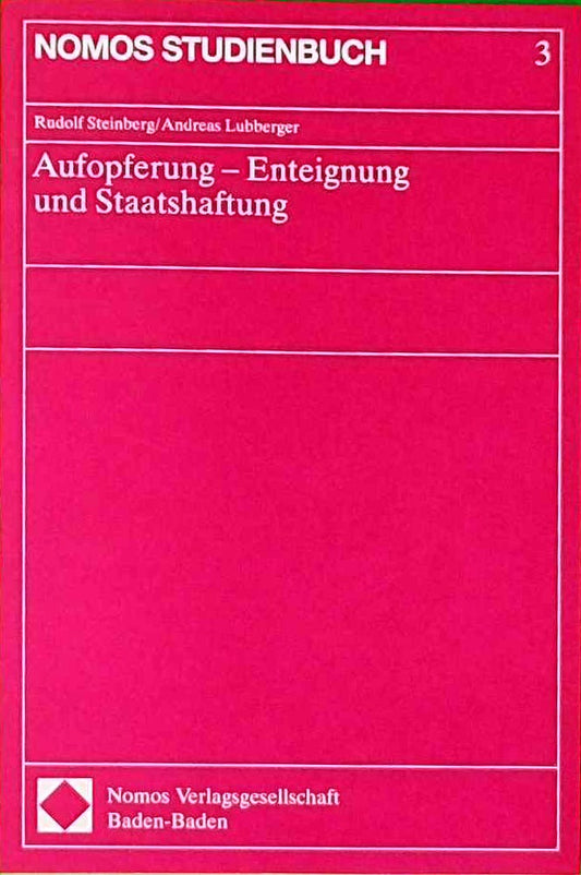 Aufopferung - Enteignung und Staatshaftung