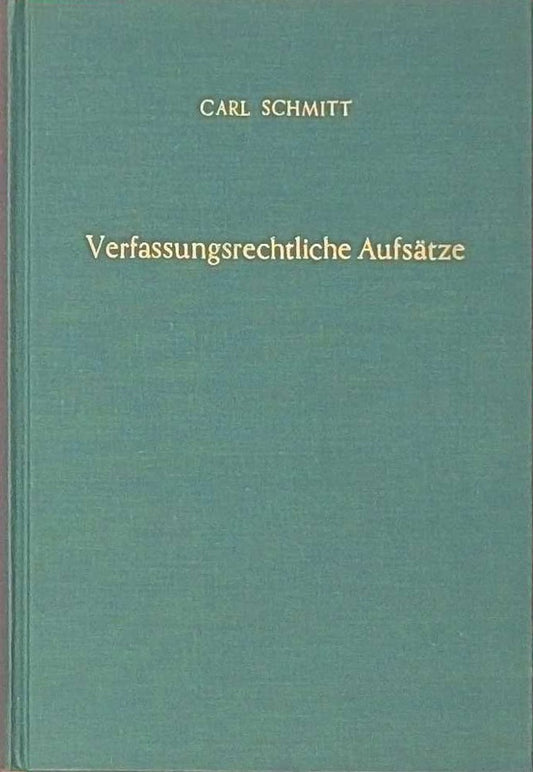 Verfassungsrechtliche Aufsätze aus den Jahren 1924?1954.: Materialien zu einer Verfassungslehre.