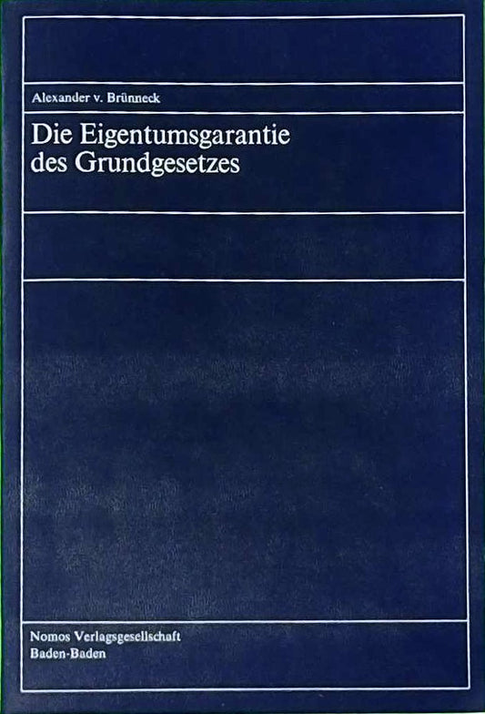 Die Eigentumsgarantie des Grundgesetzes