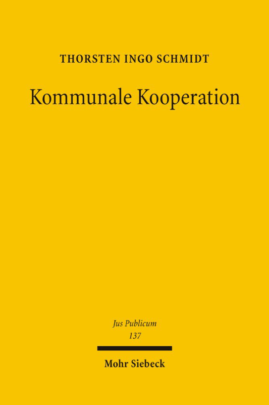 Kommunale Kooperation: Der Zweckverband als Nukleus des öffentlich-rechtlichen Gesellschaftsrechts: Der Zweckverband als Nukleus des ... WS 2004/2005 (Jus Publicum  Band 137)
