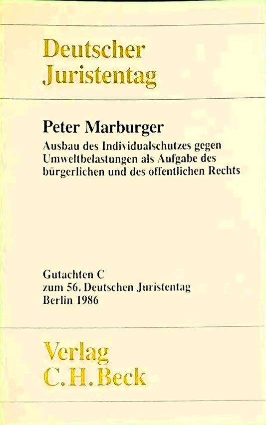 Ausbau des Individualschutzes gegen Umweltbelastungen als Aufgabe des bürgerlichen und des öffentlichen Rechts  Tl C Abt. Umweltrecht