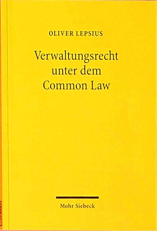 Verwaltungsrecht unter dem Common Law: Amerikanische Entwicklungen bis zum New Deal