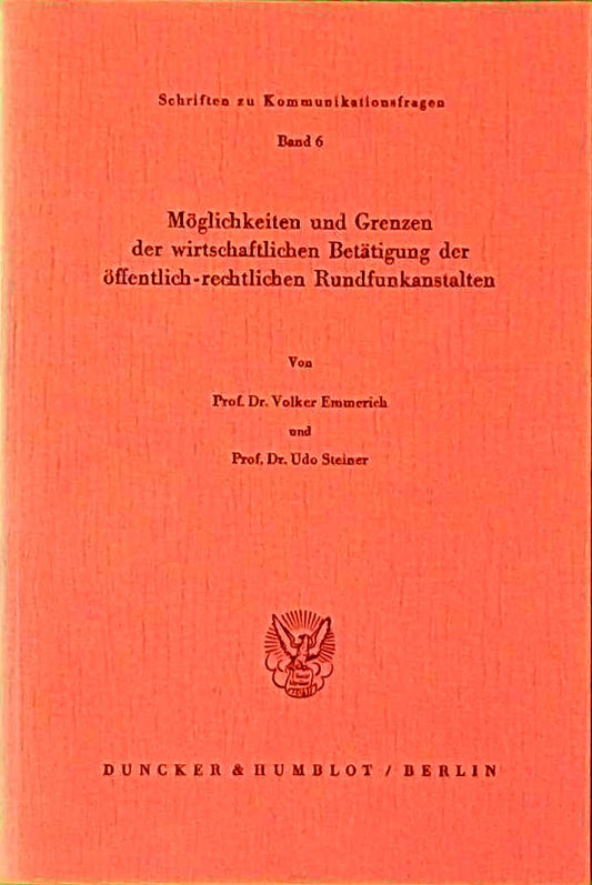 Moglichkeiten und Grenzen der wirtschaftlichen Betatigung der offentlich-rechtlichen Rundfunkanstalten (Schriften zu Kommunikationsfragen) (German Edition)