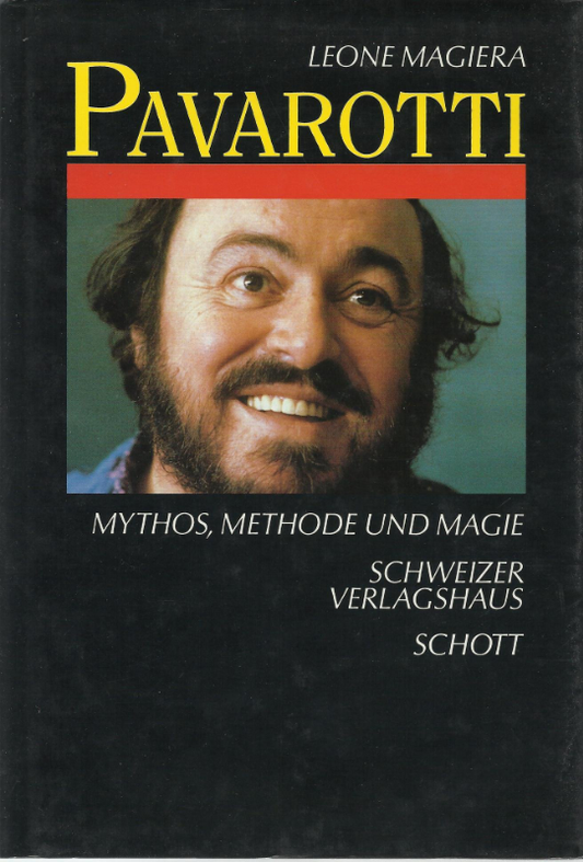Pavarotti. Mythos  Methode und Magie