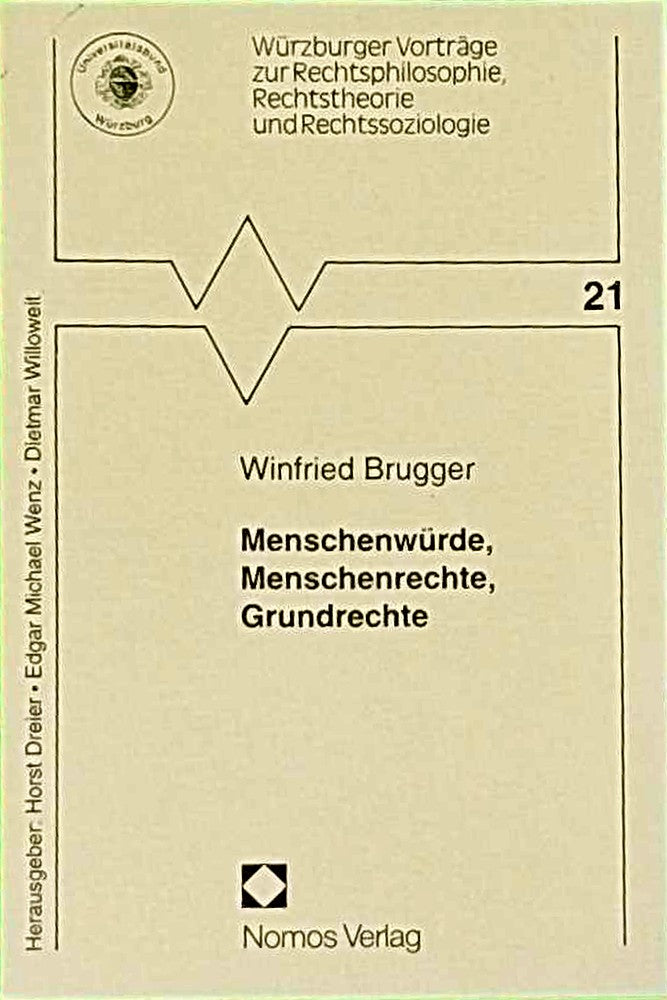 Menschenwürde /Menschenrechte /Grundrechte (Würzburger Vorträge zur Rechtsphilosophie  Rechtstheorie und Rechtssoziologie)