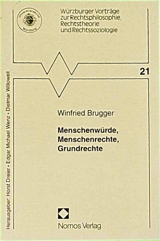 Menschenwürde /Menschenrechte /Grundrechte (Würzburger Vorträge zur Rechtsphilosophie  Rechtstheorie und Rechtssoziologie)