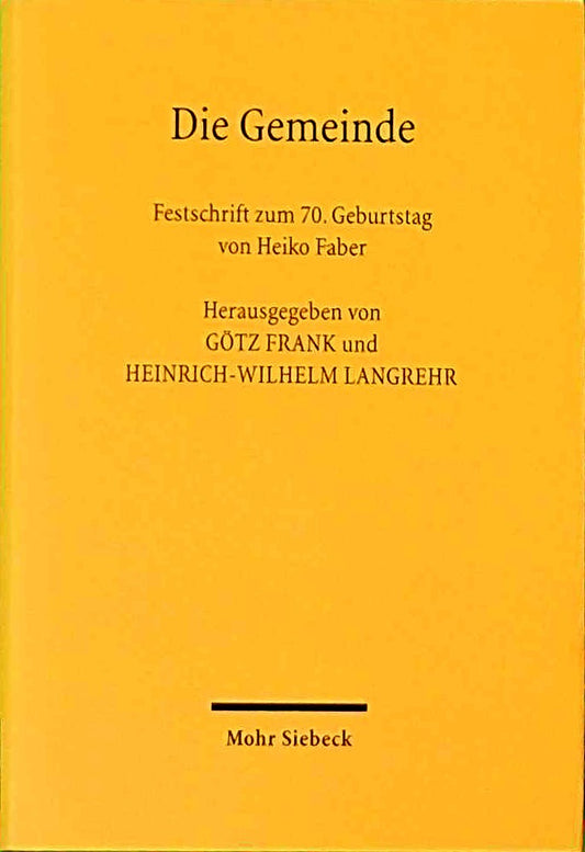 Die Gemeinde: Verfassung  Planung  Wirtschaft und das kommunale Selbstverwaltungsrecht. Festschrift zum 70. Geburtstag von Heiko Faber