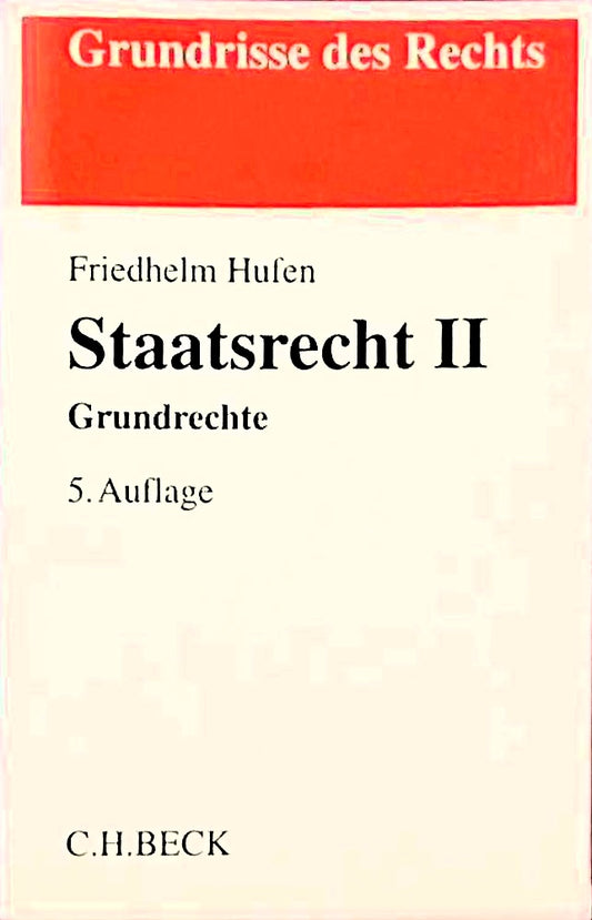 Staatsrecht II: Grundrechte (Grundrisse des Rechts)
