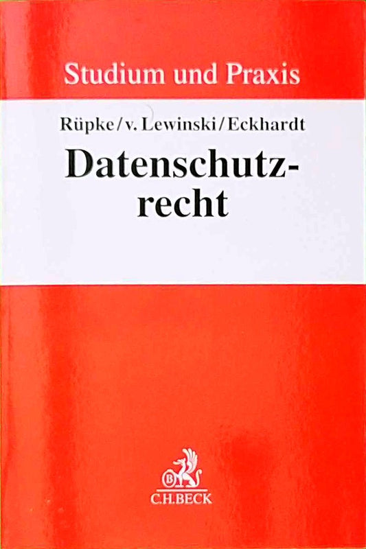 Datenschutzrecht: Grundlagen und europarechtliche Neugestaltung (Studium und Praxis)
