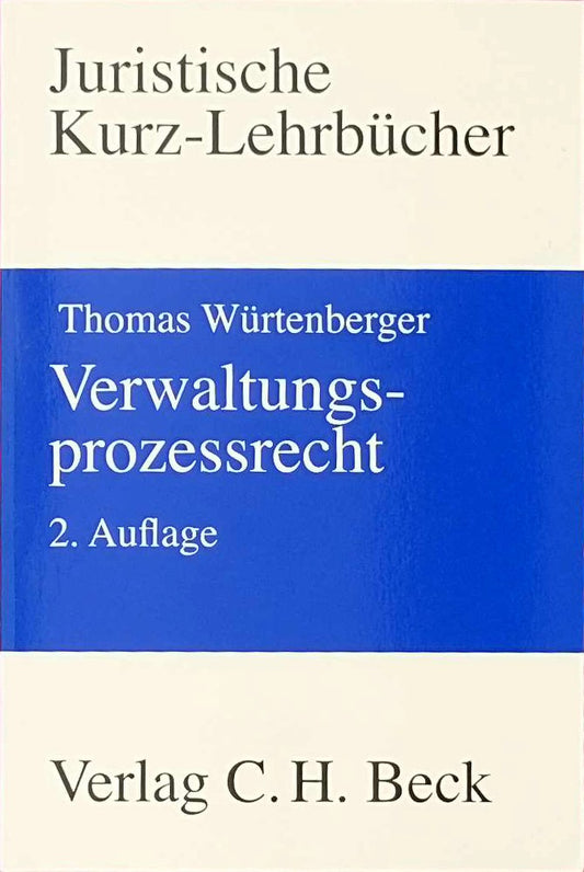 Verwaltungsprozessrecht: Ein Studienbuch (Kurzlehrbücher für das Juristische Studium)
