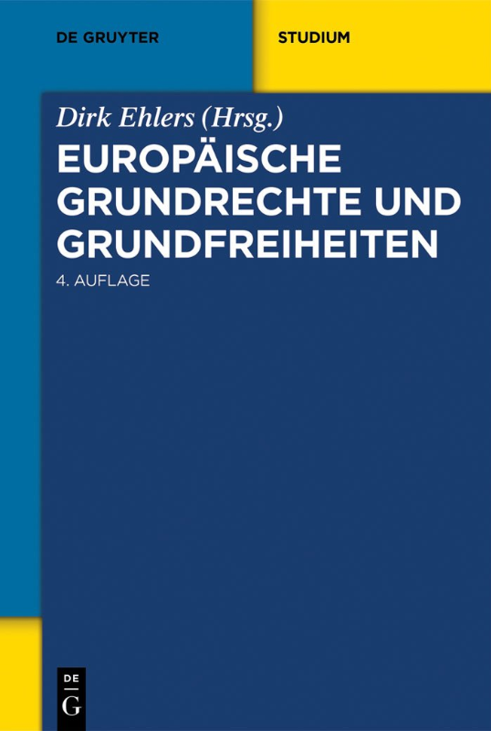 Europäische Grundrechte und Grundfreiheiten (De Gruyter Studium)