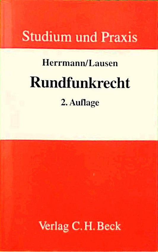 Rundfunkrecht: Fernsehen und Hörfunk mit Neuen Medien (Studium und Praxis)