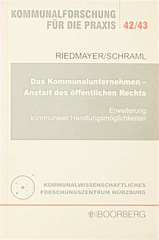 Das Kommunalunternehmen Anstalt des öffentlichen Rechts: Erweiterung kommunaler Handlungsmöglichkeiten