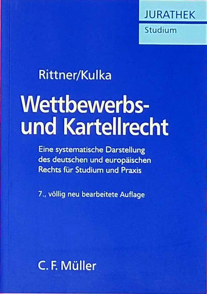 Wettbewerbs- und Kartellrecht: Eine systematische Darstellung des deutschen und europäischen Rechts