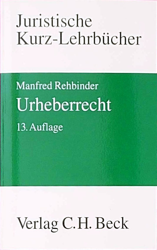 Urheberrecht: Rechtsstand: Oktober 2003 (Kurzlehrbücher für das Juristische Studium)