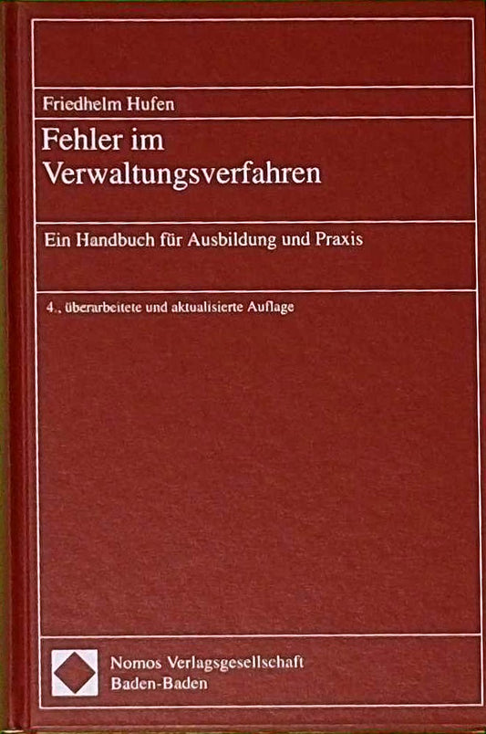 Fehler im Verwaltungsverfahren. Ein Handbuch für Ausbildung und Praxis.