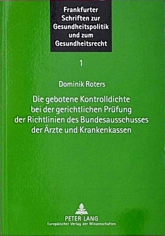 Die gebotene Kontrolldichte bei der gerichtlichen Prüfung der Richtlinien des Bundesausschusses der Ärzte und Krankenkassen