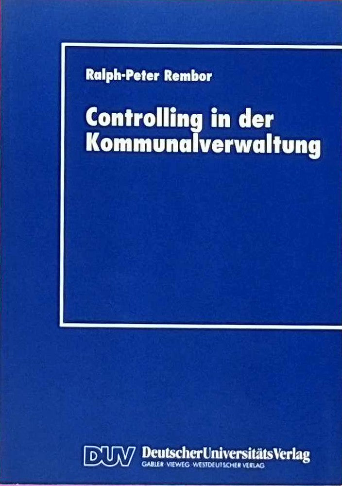 Controlling in der Kommunalverwaltung: Koordination dezentraler Verantwortung
