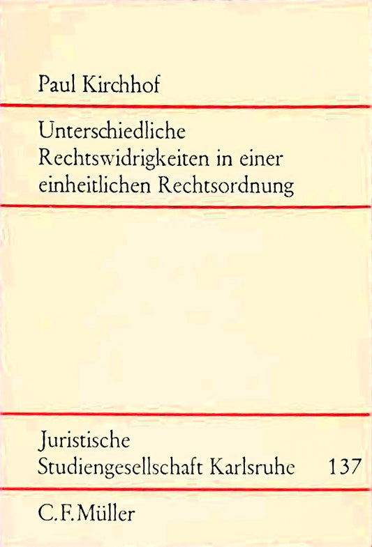 Unterschiedliche Rechtswidrigkeiten in einer einheitlichen Rechtsordnung.