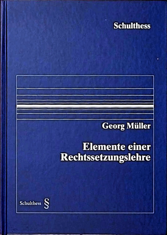 Elemente einer Rechtssetzungslehre
