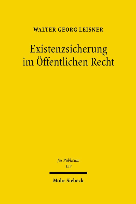 Existenzsicherung im Öffentlichen Recht: Minimum - Grundlagen - Förderung (Jus Publicum  Band 157)