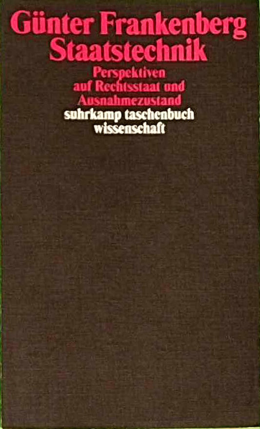 Staatstechnik: Perspektiven auf Rechtsstaat und Ausnahmezustand (suhrkamp taschenbuch wissenschaft)