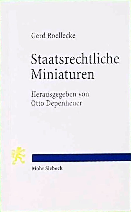Staatsrechtliche Miniaturen: Positionen zu Fragen der Zeit