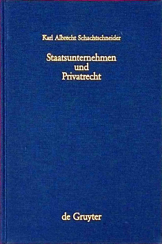 Staatsunternehmen und Privatrecht: Kritik der Fiskustheorie  exemplifiziert an §1 UWG
