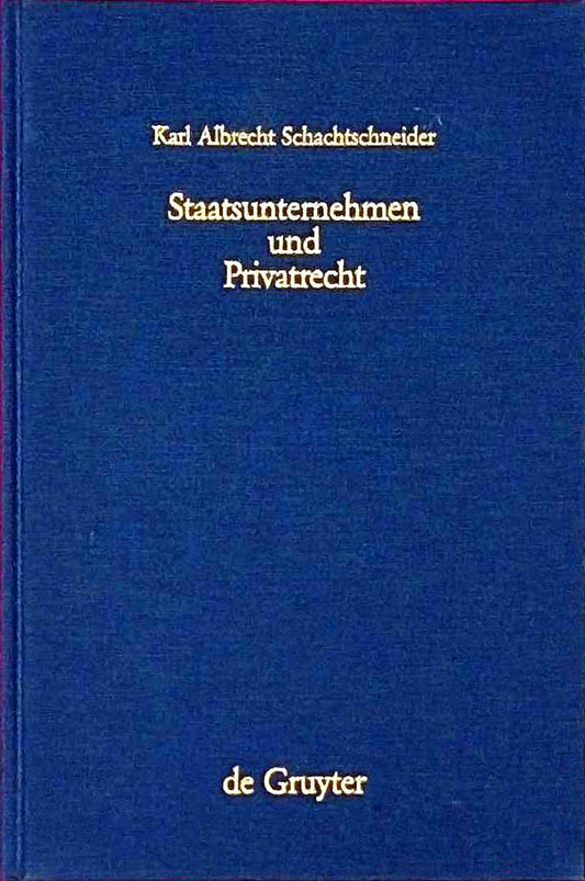 Staatsunternehmen und Privatrecht: Kritik der Fiskustheorie  exemplifiziert an §1 UWG