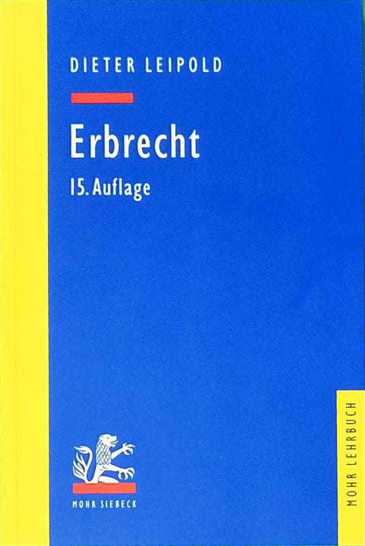 Erbrecht. Grundzüge mit Fällen und Kontrollfragen